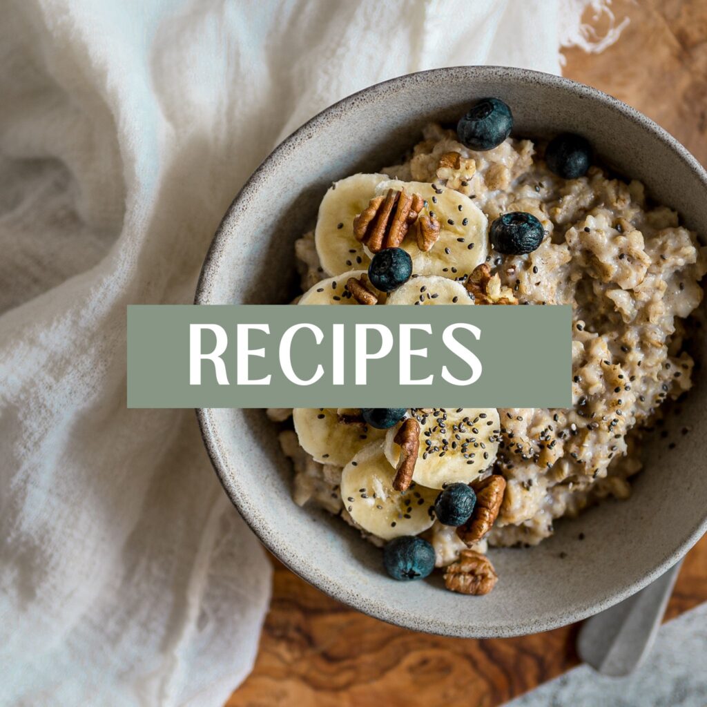 recipes banner over a bowl of oatmeal with banana slices, blueberries, and walnuts topped with chia seeds on top of a brown wodden table and a white linen cloth