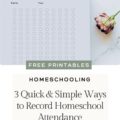 180 day attendance record printable sheet on a white granite counter top with pink roses on the counter top and a banner that says "free printables" as well as a banner that says Homeschooling 3 Quick and Simple Ways to Record Homeschool Attendance theabundantlivingfarm.com