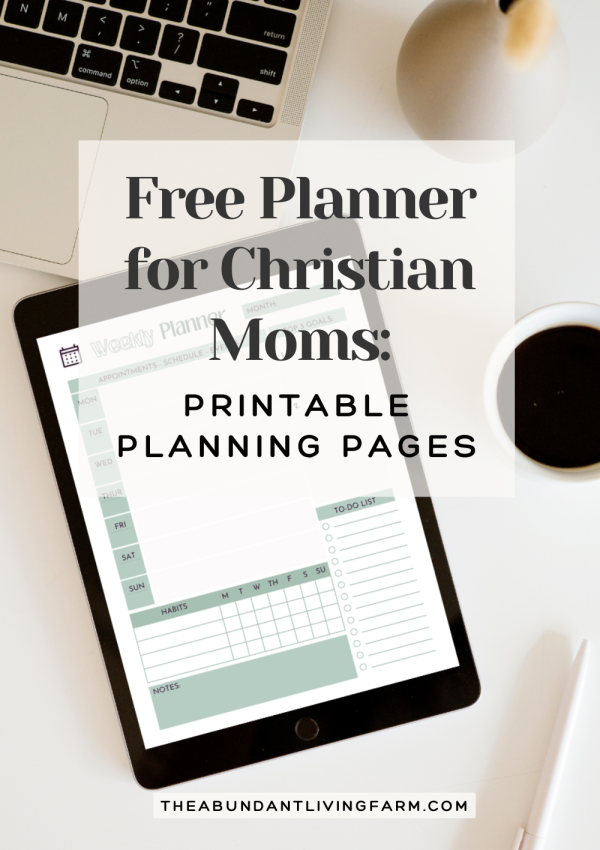 Free Planner for Christian Moms: printable planning pages banner on top of a tablet with a weekly planner page on it laying on a desk with a laptop and coffee cup in the background